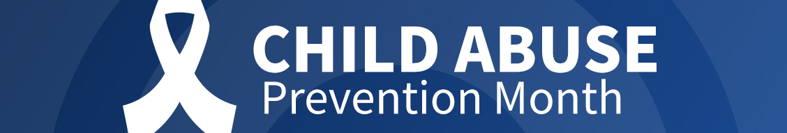 April is National Child Abuse Prevention Month
